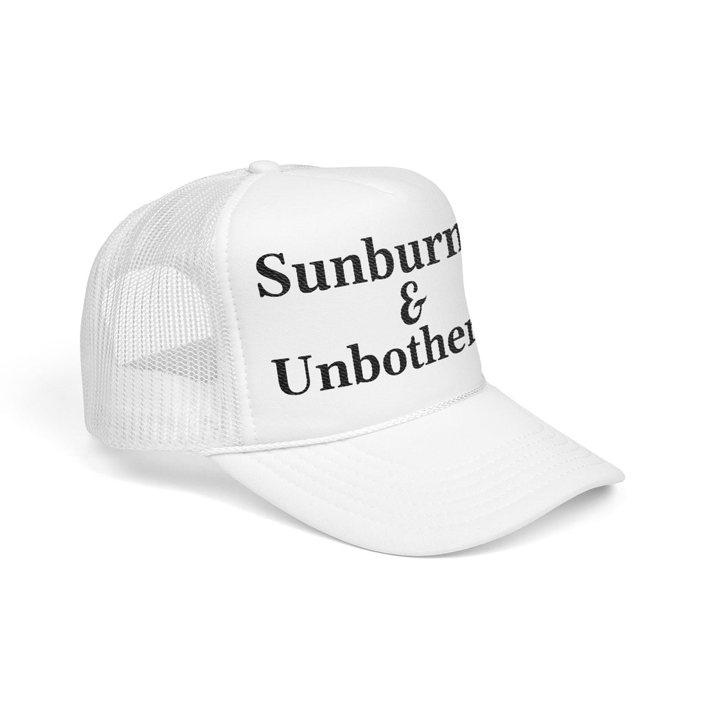 Sunburned and Unbothered Trucker Hat