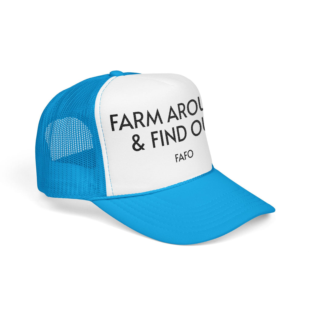 Farm Around and Find Out, Funny Trucker Hat