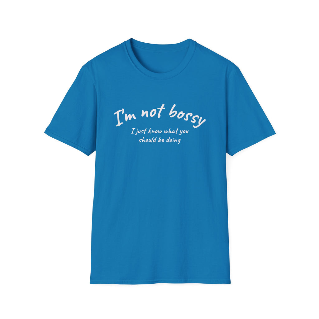 Humorous Unisex Softstyle T-Shirt - "I'm not bossy, I just know what you should be doing" - Perfect for Gifts, Casual Wear, Birthdays, [...]